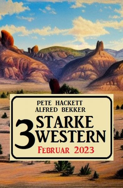 3 Starke Western Februar 2023
