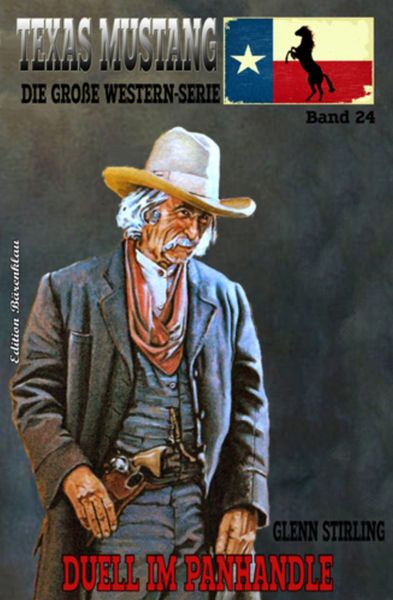 TEXAS MUSTANG Band 24 Duell im Panhandle