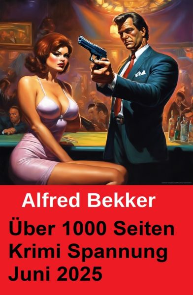 Über 1000 Seiten Krimi Spannung Juni 2025
