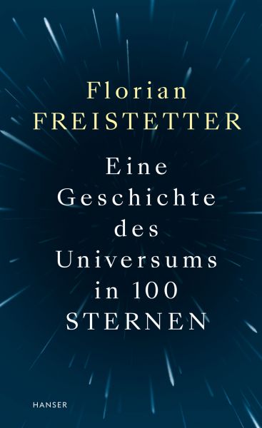 Eine Geschichte des Universums in 100 Sternen