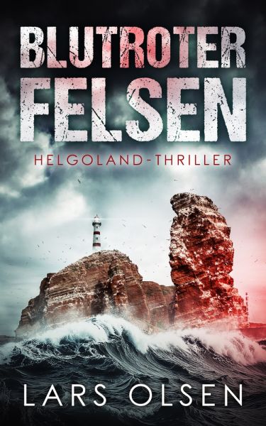 Blutroter Felsen: Helgoland-Thriller