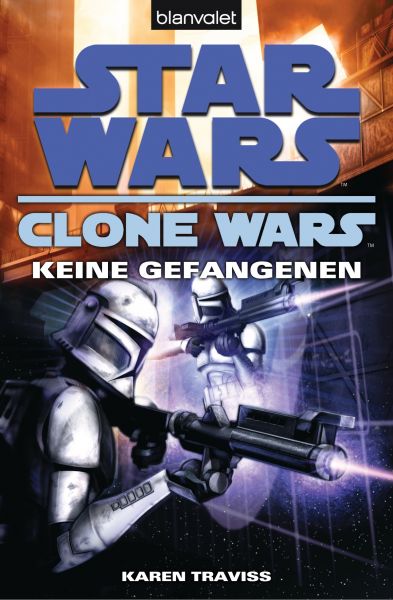 Star Wars. Clone Wars 3. Keine Gefangenen