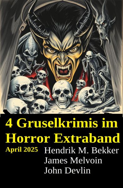 4 Gruselkrimis im Horror Extraband April 2025