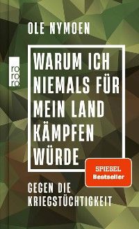Warum ich niemals für mein Land kämpfen würde