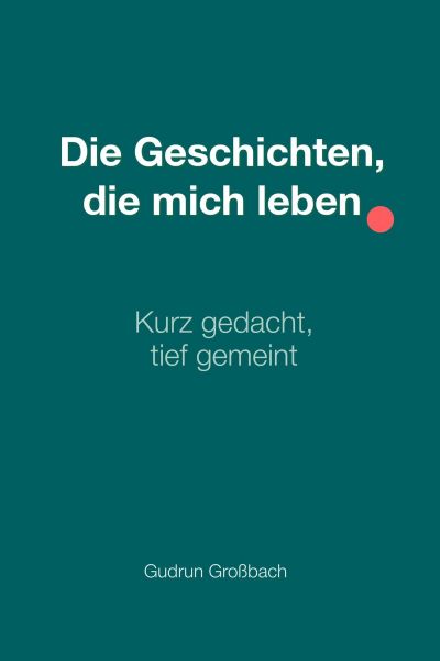 Die Geschichten, die mich leben