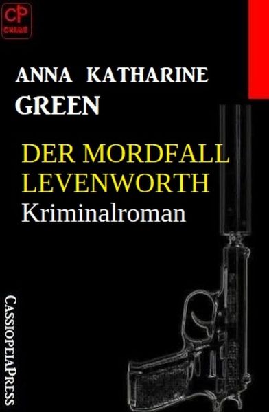 Der Mordfall Levenworth: Kriminalroman