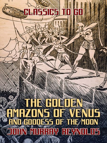 The Golden Amazons of Venus and Goddess of the Moon