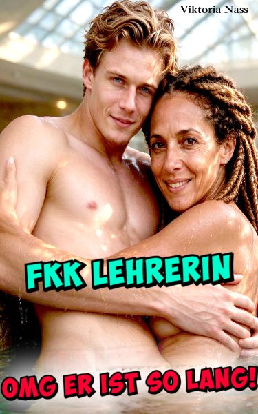 FKK Lehrerin OMG er ist so lang!