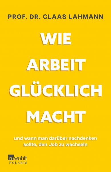 Wie Arbeit glücklich macht