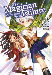 The Magician Who Rose From Failure (Manga) Volume 1