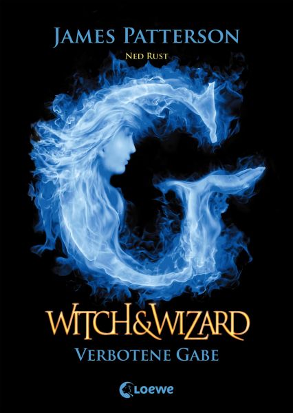 Witch & Wizard (Band 2) – Verbotene Gabe