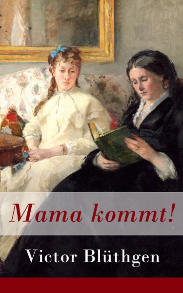 Mama kommt!