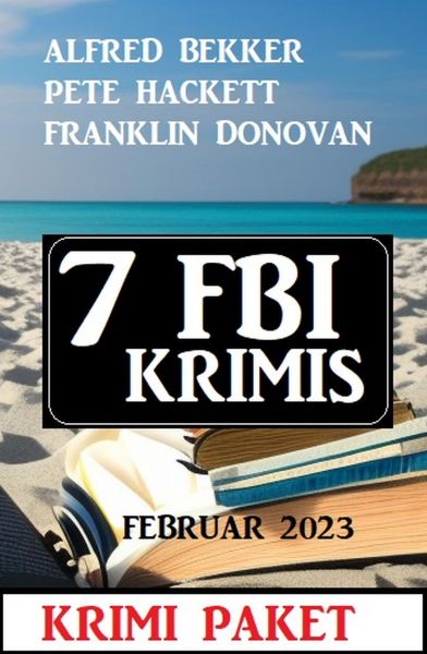 7 FBI Krimis Februar 2023: Krimi Paket