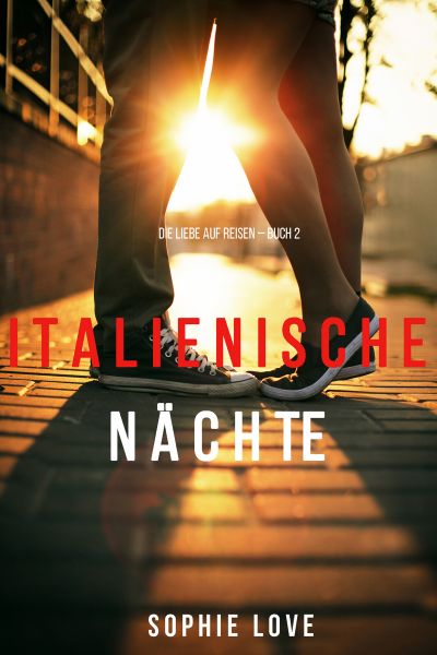 Italienische Nächte (Die Liebe auf Reisen – Band 2)