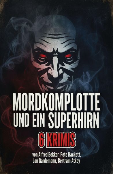 Mordkomplotte und ein Superhirn: 6 Krimis