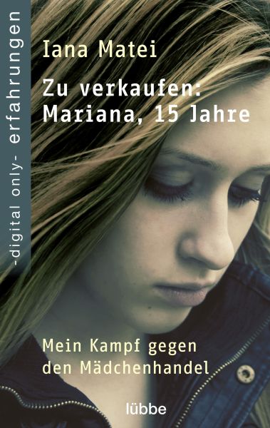 Zu verkaufen: Mariana, 15 Jahre | Mein Kampf gegen den Mädchenhandel