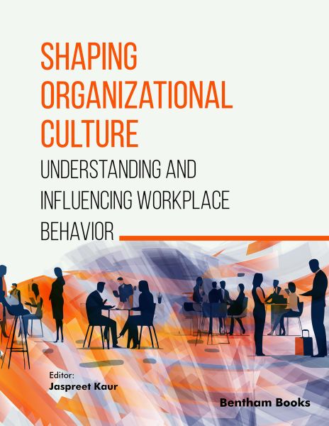 Shaping Organizational Culture: Understanding and InfluencingWorkplace Behavior