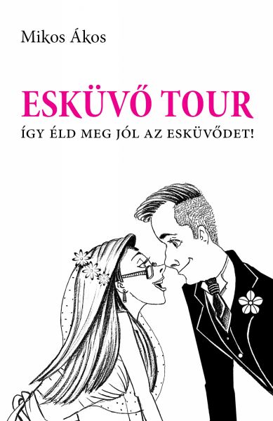 Esküvő Tour