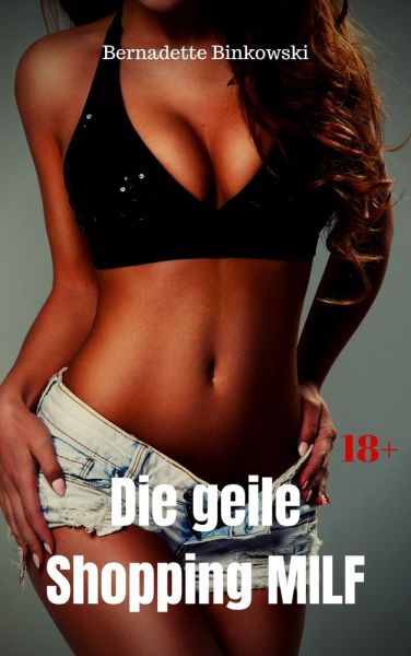 Die geile Shopping MILF