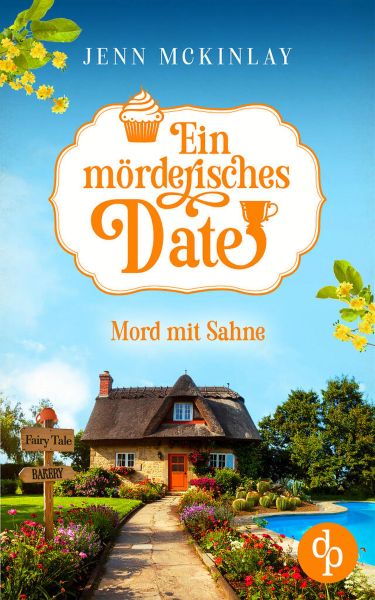 Ein mörderisches Date | Ein humorvoller Cosy Crime rund um zwei Amateur-Detektivinnen