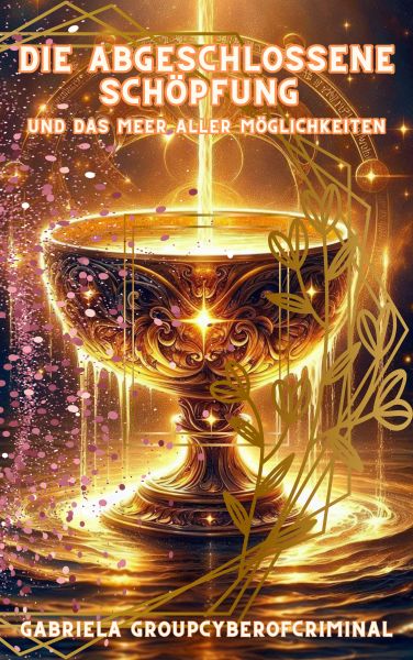 Die abgeschlossene Schöpfung