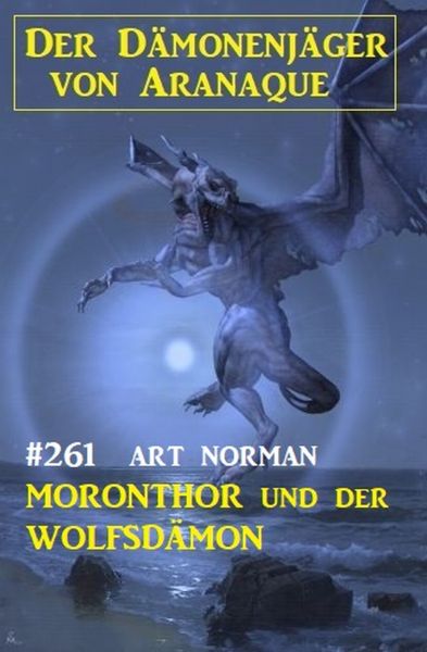 ​Moronthor und der Werwolfdämon: Der Dämonenjäger von Aranaque 261