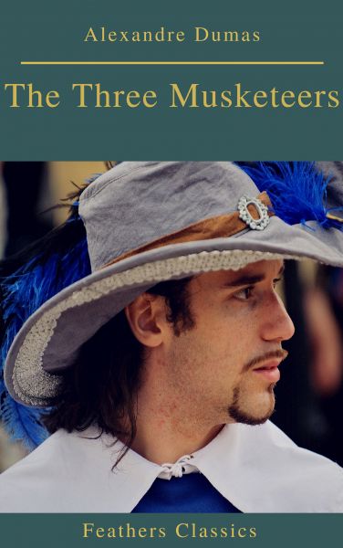 The Three Musketeers (Best Navigation, Active TOC) (Prometheus Classics)