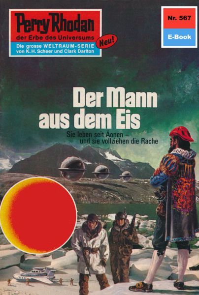 Perry Rhodan 567: Der Mann aus dem Eis