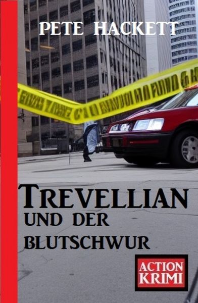 Trevellian und der Blutschwur: Action Krimi