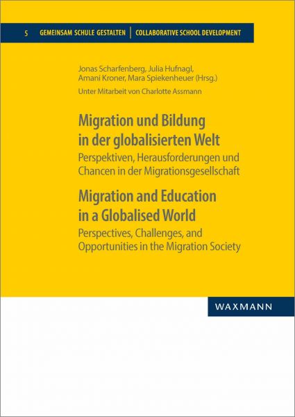 Migration und Bildung in der globalisierten Welt Migration and Education in a Globalised World
