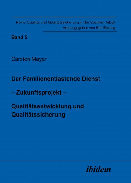 Der Familienentlastende Dienst. Zukunftsprojekt