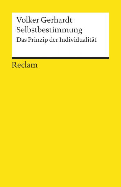 Selbstbestimmung. Das Prinzip der Individualität