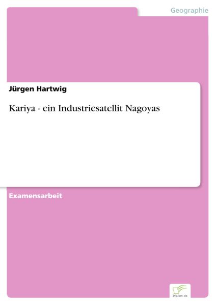 Kariya - ein Industriesatellit Nagoyas