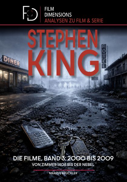 Stephen King - Die Filme von 2000 bis 2009, Band 3(Film Dimensions)