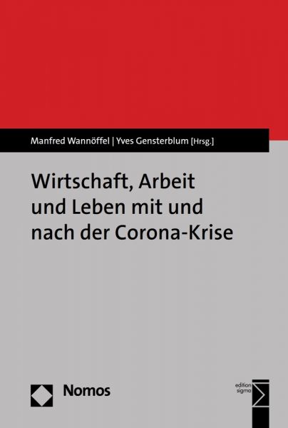 Wirtschaft, Arbeit und Leben mit und nach der Corona-Krise