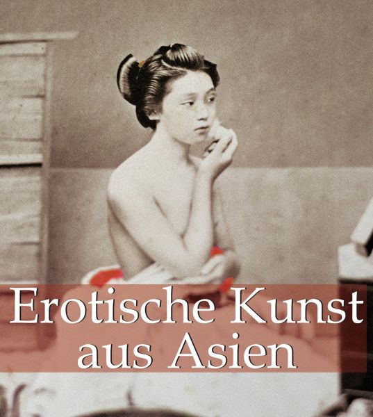 Erotische Kunst aus Asien