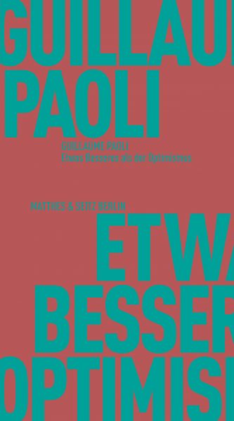 Etwas Besseres als der Optimismus