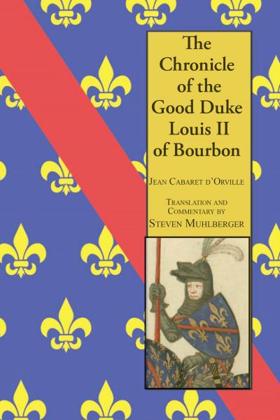 The Chronicle of the Good Duke Louis II Bourbon