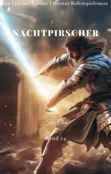 Nachtpirscher:Ein Epischer Fantasy-Literatur-Rollenspielroman (Band 14)