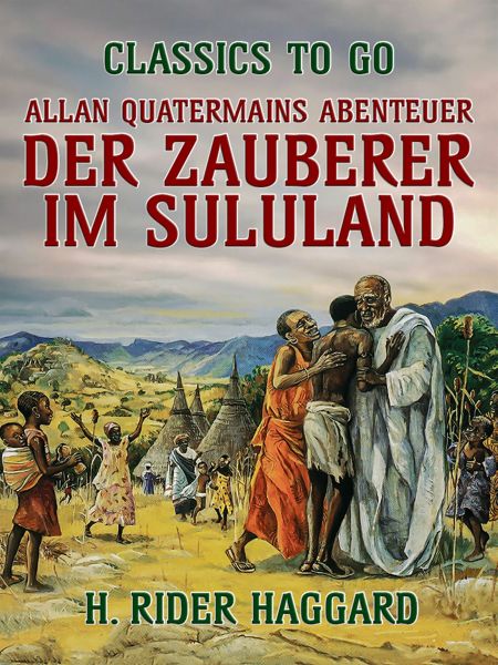 Allan Quatermains Abenteuer Der Zauberer im Zululand