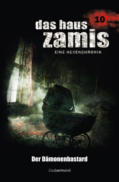 Das Haus Zamis 10 - Der Dämonenbastard