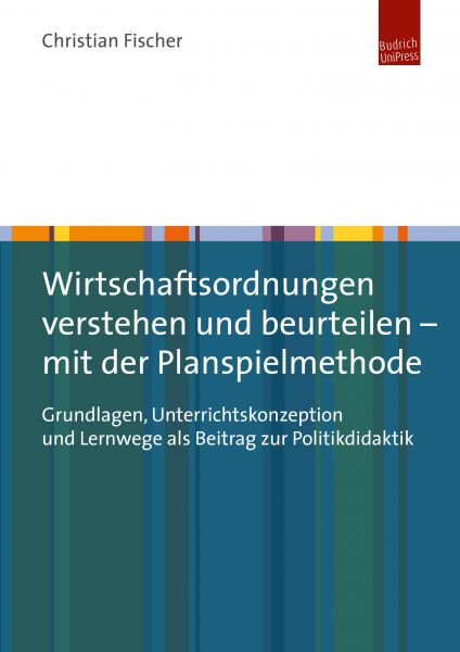 Wirtschaftsordnungen verstehen und beurteilen – mit der Planspielmethode