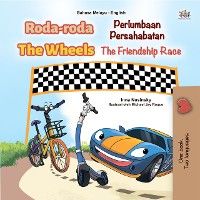 Roda-roda The Wheels Perlumbaan Persahabatan The Friendship Race