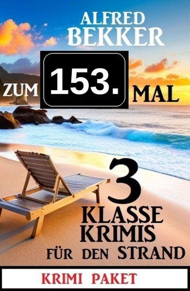 Zum 153. Mal 3 klasse Krimis für den Strand