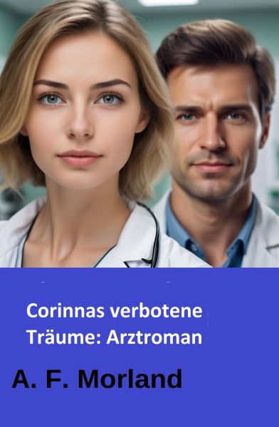 Corinnas verbotene Träume: Arztroman