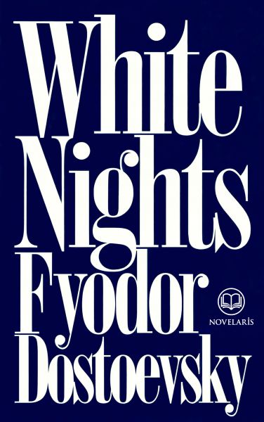 Fyodor Dostoevsky: White Nights