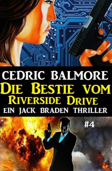Ein Jack Braden Thriller #4: Die Bestie vom Riverside Drive