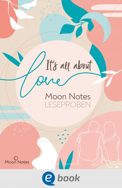 It's all about love. Moon Notes Leseproben