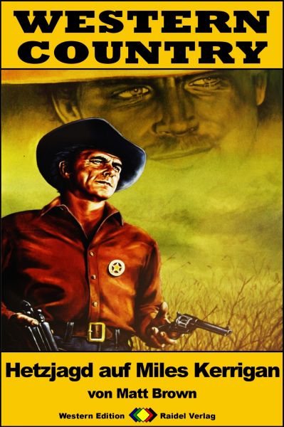 WESTERN COUNTRY 224: Hetzjagd auf Miles Kerrigan