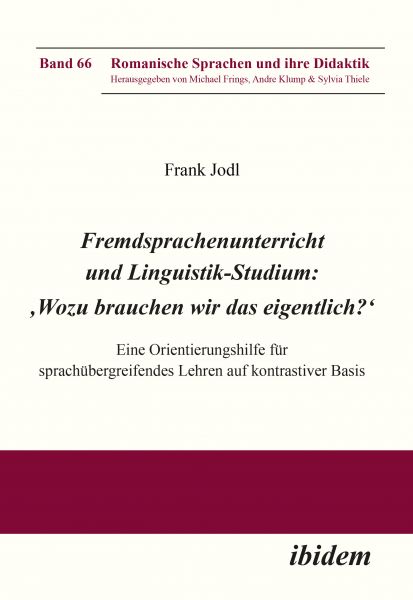 Fremdsprachenunterricht und Linguistik-Studium: 'Wozu brauchen wir das eigentlich?'
